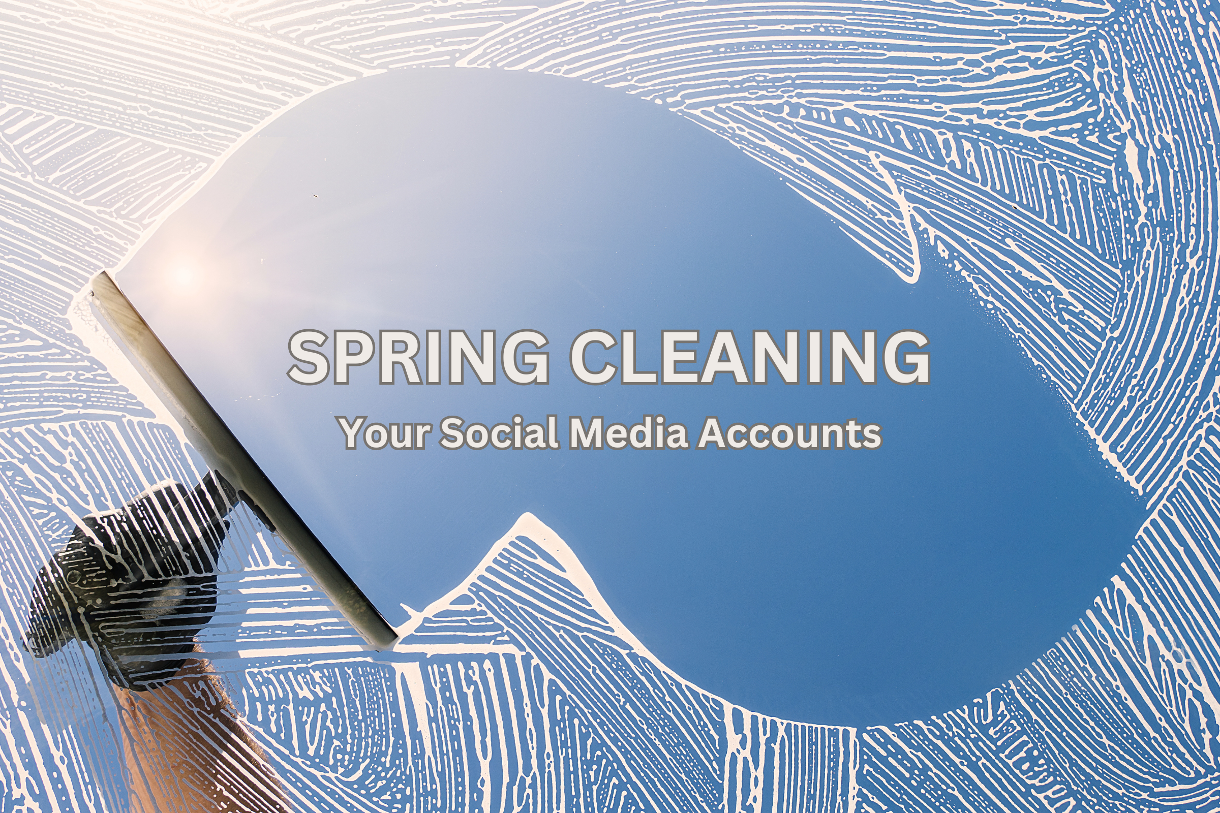 Spring cleaning social media