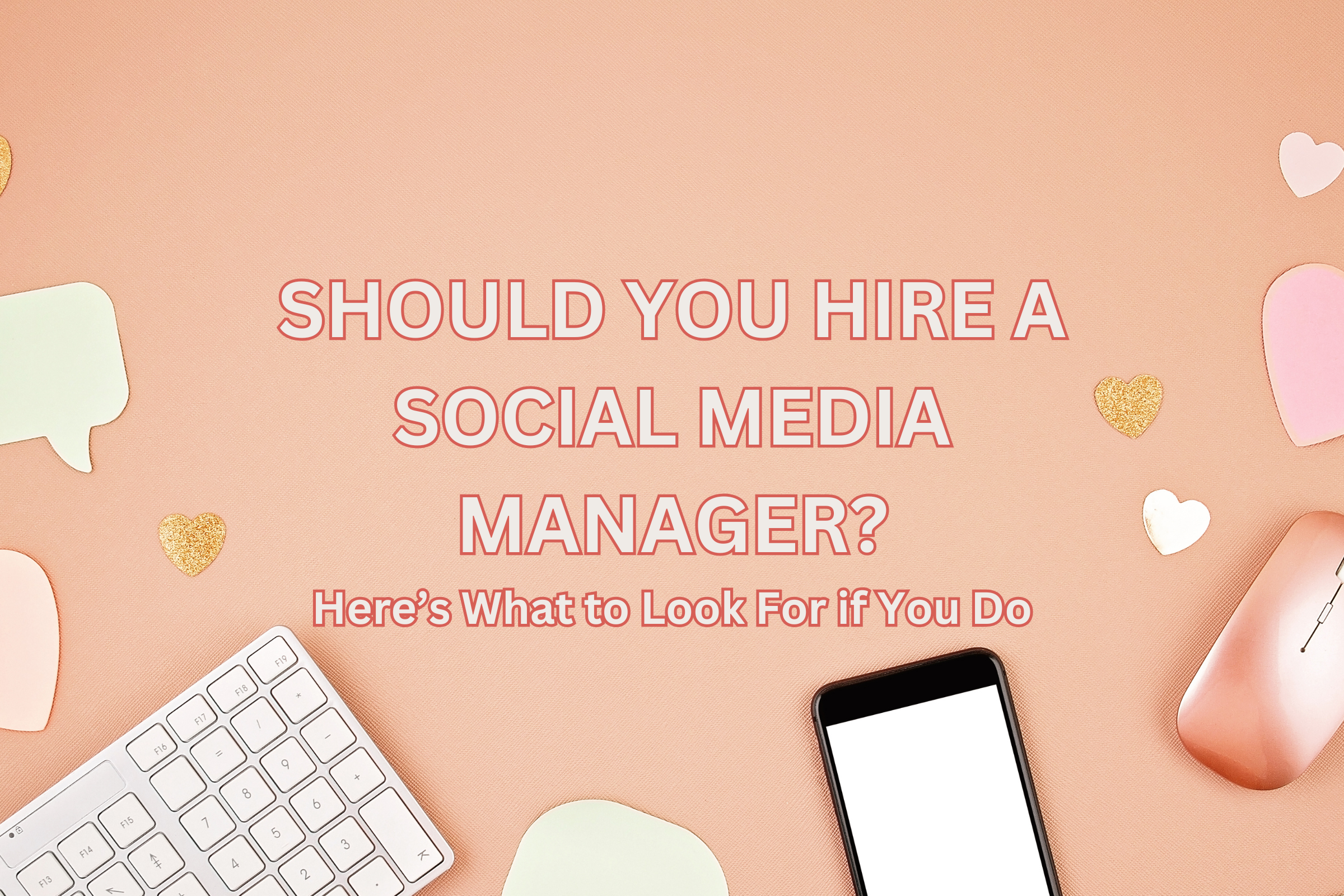 Should you hire a social media manager?